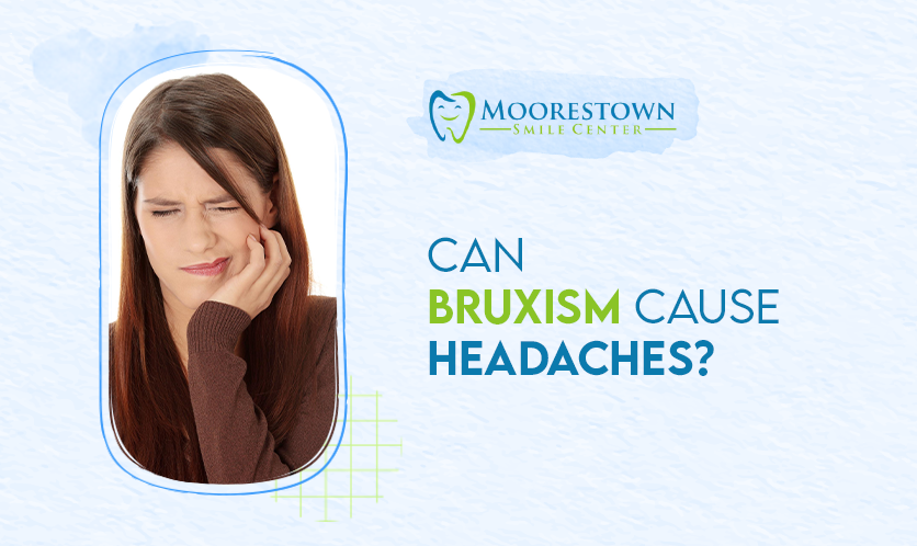 Can Bruxism Cause Headaches